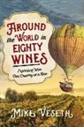 Mike Veseth - Around the World in 80 Wines