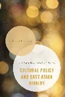 Anthony Y H Fung, Anthony Y. H. Fung, Fung Anthony Y. H. - Cultural Policy Amp East Asian Rcb
