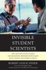 Robert Leslie Fisher, Fisher Robert Leslie - Invisible Student Scientists