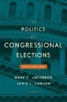 Jamie L. Carson, Gary C. Jacobson, Gary C. Carson Jacobson - Politics of Congressional Elections