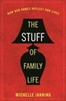 Michelle Janning - Stuff of Family Life