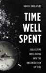 Daniel Wheatley - Time Well Spent Subjective Welcb