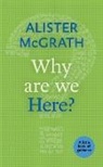 Alister Mcgrath, McGrath Alister - Why are We Here?