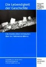 Eleonore Lappin, Bernhard Schneider - Die Lebendigkeit der Geschichte