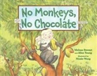 Melissa Stewart, Melissa Young Stewart, Nicole Wong, Allen Young, Nicole Wong - No Monkeys, No Chocolate