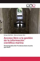 Marcos Sommer, Enrique Wulff - Acceso libre a la gestión de la información científica marina