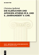 Christian Igelbrink - Die Kleruchien und Apoikien Athens im 6. und 5. Jahrhundert v. Chr.