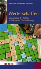 Konrad Adenauer-Stiftung e V, Josip Jelenic, Josip SJ Jelenic, Konrad Adenauer-Stiftung e.V., Konrad-Adenauer-Stiftung e.V., Josip Jelenic S.J.... - Werte schaffen