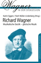 Katri Eggers, Katrin Eggers, Müller-Lindenberg, Ruth Müller-Lindenberg - Richard Wagner