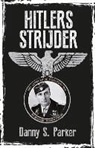 Danny S. Parker - Hitlers strijder