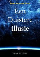 John van der Bent - Een duistere illusie