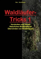 Kai Sackmann, Jessic Sackmann, Jessica Sackmann - Waldläufer-Tricks 1