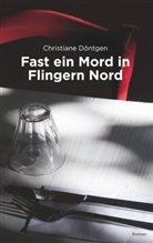 Christiane Döntgen - Fast ein Mord in Flingern Nord