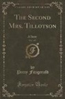 Percy Fitzgerald - The Second Mrs. Tillotson, Vol. 1 of 3