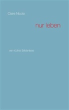 Claire Nicola - nur leben