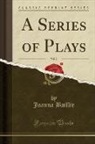 Joanna Baillie - A Series of Plays, Vol. 2 (Classic Reprint)