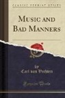 Carl Van Vechten - Music and Bad Manners (Classic Reprint)