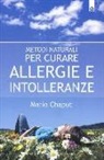 Mario Chaput - Metodi naturali per curare allergie e intolleranze