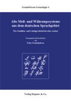 Fritz Verdenhalven - Alte Mess- und Währungssysteme aus dem deutschen Sprachgebiet