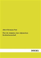 Albert H. Post, Albert Hermann Post - Über die Aufgaben einer allgemeinen Rechtswissenschaft
