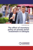 Demilie Basha Hailu - The effect of monetary policy on private sector investment in Ethiopia