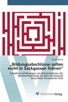 Sandra Bacher - "Bildungsabschlüsse sollen nicht in Sackgassen führen"