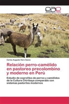 Carlos Augusto Herz Saenz - Relación perro-camélido en pastoreo precolombino y moderno en Perú