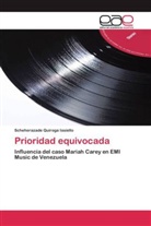 Scheherazade Quiroga Iasiello - Prioridad equivocada