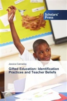 Jessica Cannaday - Gifted Education: Identification Practices and Teacher Beliefs