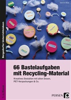 Gabriele Klink - 66 Bastelaufgaben mit Recycling-Material