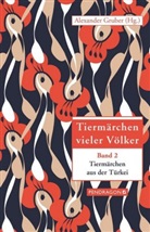 Alexander Gruber, Alexander Gruber - Tiermärchen aus der Türkei