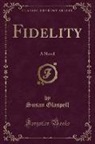 Susan Glaspell - Fidelity