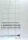 Inés . . . [et al. Pernas Alonso, Inés . . . [et al. ] Pernas Alonso - La arquitectura de la esencia : L. Barragan, 1902-88 ?: A. de la Sota, 1913-96