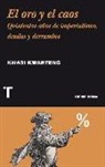 Kwasi Kwarteng - Guerra y oro : cinco siglos de imperios, aventuras y deudas