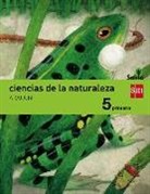 Montserrat . . . [et al. ] Expósito González, Alberto Díaz Pérez, Félix Moreno Arrastio, José Santos González - Savia, ciencias de la naturaleza, 5 Educación Primaria (Aragón)