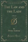 Wilkie Collins - The Law and the Lady, Vol. 1 of 3