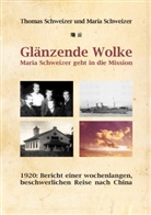 Thomas Schweizer - Glänzende Wolke - Maria Schweizer geht in die Mission