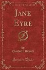 Charlotte Brontë - Jane Eyre, Vol. 2 (Classic Reprint)