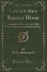 Felix Summerly - Little Red Riding Hood: An Entirely New Edition; With New Pictures by an Eminent Artist (Classic Reprint)