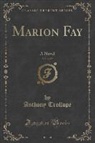 Anthony Trollope - Marion Fay, Vol. 2 of 2