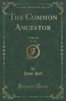 John Hill - The Common Ancestor, Vol. 3 of 3
