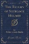 Arthur Conan Doyle - The Return of Sherlock Holmes (Classic Reprint)