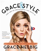 Grace Helbig, Helbig Grace - Grace and Style