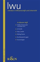 Matthias Bauer, Konrad Groß, Anna-Margaretha Horatschek, Martin Klepper, Jutta Zimmermann - Literatur in Wissenschaft und Unterricht. Bd.LWU XLIV.4.2013