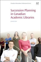 Janneka Guise, Janneka (Head of the Eckhardt-Gramatte Music Library Guise, Guise Janneka - Succession Planning in Canadian Academic Libraries
