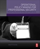 Allen Sondej, Allen (Attorney Sondej, Sondej Allen - Operational Policy Making for Professional Security