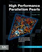 Jim Jeffers, Jim (Principal Engineer Jeffers, Jim Reinders Jeffers, Jeffers Jim, James Reinders, James (Director and Programming Model Architect Reinders... - High Performance Parallelism Pearls Volume Two