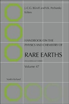 Jean-Claude Bünzli, Jean-Claude Bunzli, Jean-Claude G. Bunzli, Vitalij Pecharsky, Vitalij K. Pecharsky - Handbook on the Physics and Chemistry of Rare Earths
