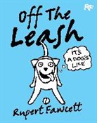 Rupert Fawcett - Off the Leash