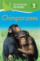 Claire Llewellyn - Kingfisher Readers: Chimpanzees (Level 2 Beginning to Read Alone)
